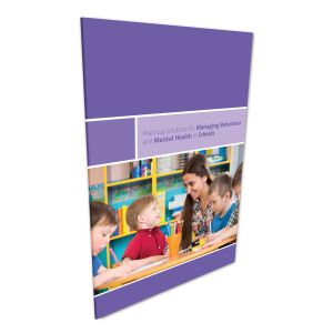 Practical Solutions for Managing Behaviour & Mental Health in Schools